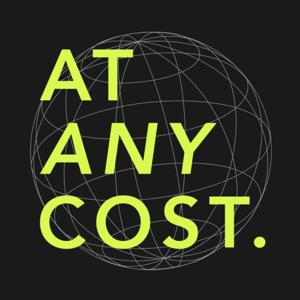 At Any Cost.