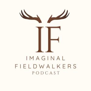 Imaginal Fieldwalkers Podcast
