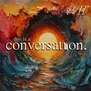 this is a conversation.