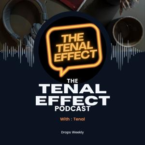 The Tenal Effect Podcast