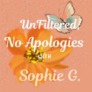 Unfiltered, No Apologies