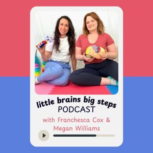 Little Brains Big Steps