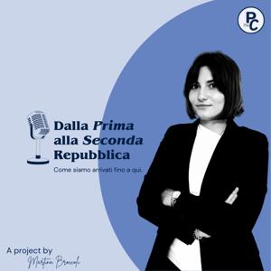 Dalla Prima alla Seconda Repubblica. Come siamo arrivati fino a qui.