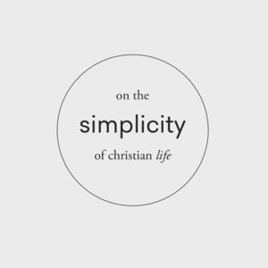 The Simplicity of Christian Life