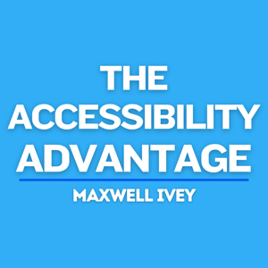 The Accessibility Advantage