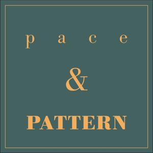 The Pace & Pattern Podcast