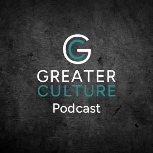 Greater Culture Podcast