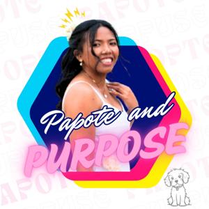 Papote and Purpose