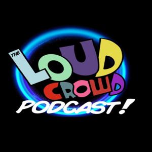 Loud Crowd Podcast