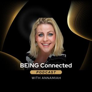 BEING Connected Podcast