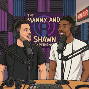 The Manny and Shawn Experience Show