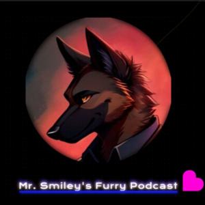 Mr. Smiley’s Furry Podcast