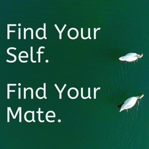 Find Your Self. 
Find Your Mate.