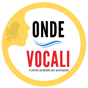 Onde Vocali - il podcast per podcaster