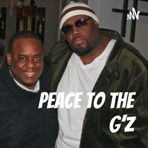 Peace to The G'z