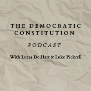 The Democratic Constitution Podcast