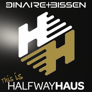 This Is HalfwayHaus with Dinaire+Bissen