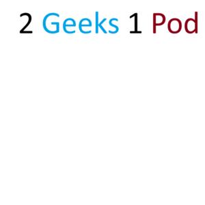 2geeks1pod