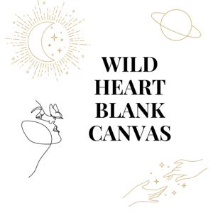 Wild Heart, Blank Canvas