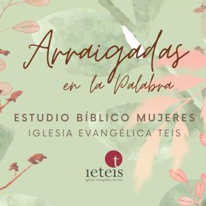 Arraigadas en la Palabra