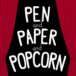 Pen and Paper and Popcorn