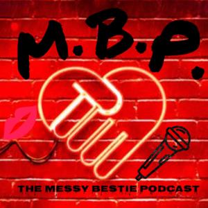 The Messy Bestie Podcast