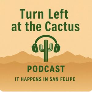Turn Left at the Cactus