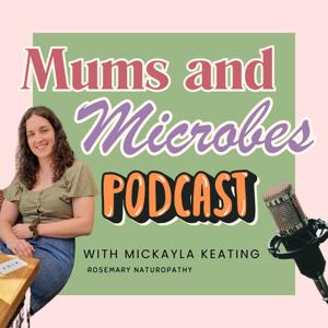 Mums and Microbes