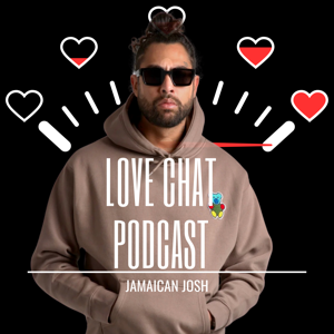 LOVE CHAT PODCAST