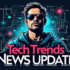Tech Trends News Update