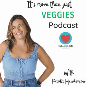 Its more than just Veggies Podcast