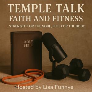 Temple Talk: Faith & Fitness