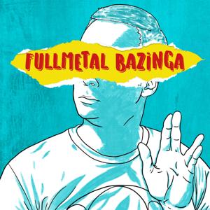Fullmetal Bazinga