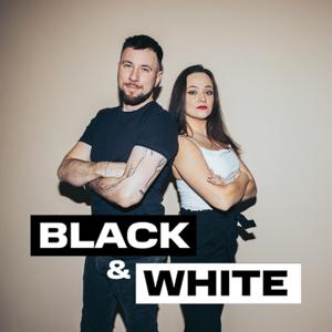 BLACK and WHITE