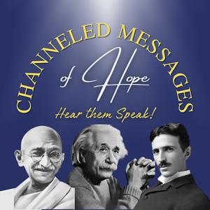 Channeled Messages of Hope