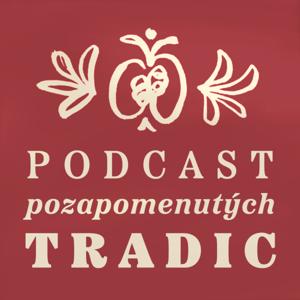 ✽ PODCAST pozapomenutých TRADIC ✽