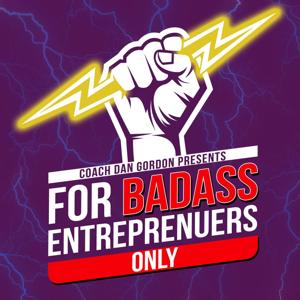 For Badass Entrepreneurs ONLY!