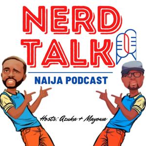 NERD TALK NAIJA PODCAST