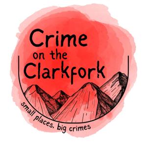 Crime on the Clarkfork
