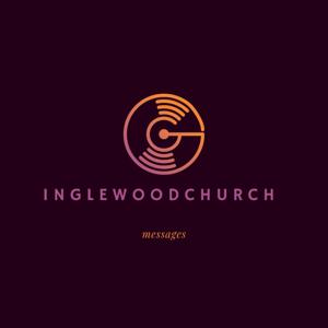 Inglewood Community Church Messages