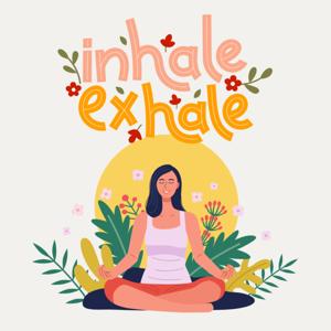 Inhale Exhale