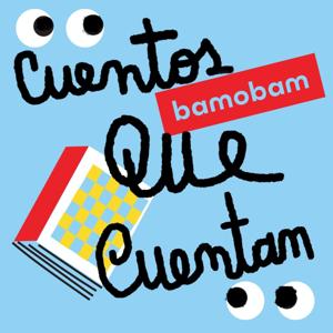Cuentos que Cuentan por Bamobam