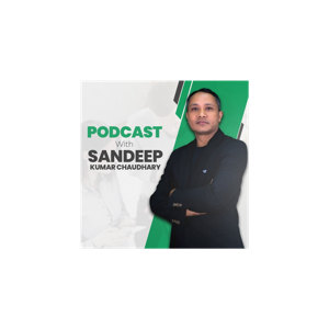 Podcast with Sandeep Kumar Chaudhary