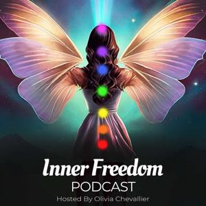 The Inner Freedom Podcast with Olivia Chevallier