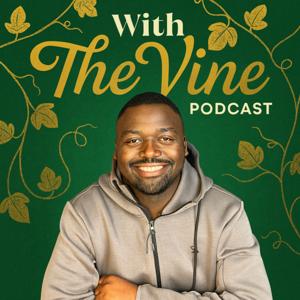 With the Vine Podcast