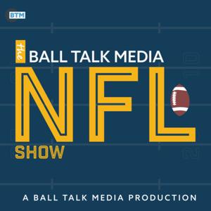 The Ball Talk Media NFL Show
