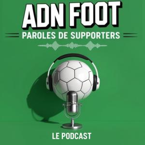 ADN FOOT - Paroles de Supporters !