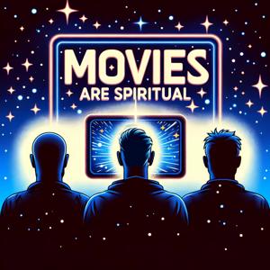 Movies Are Spiritual