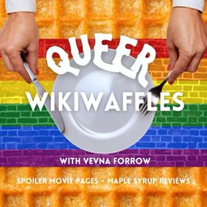 QUEER WIKIWAFFLES : Movie Spoiler Pages + Maple Syrup Reviews