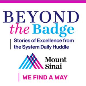 Beyond the Badge: Stories of Excellence from the Mount Sinai System Daily Huddle